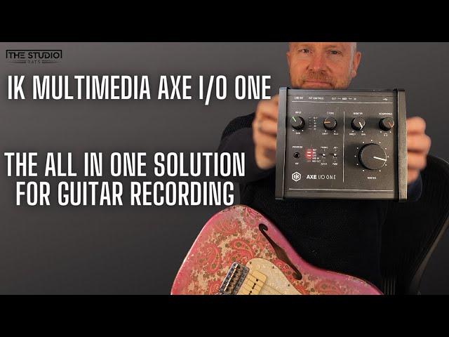 IK Multimedia AXE I/O ONE - The All In One Solution for Recording Guitar