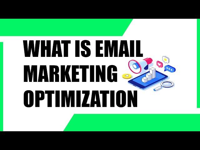 What is email marketing optimization - email marketing for products
