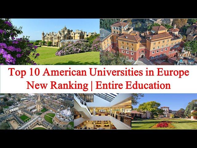 Top 10 American Universities in Europe New Ranking | Entire Education