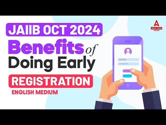 JAIIB Registration 2024 | Benefits of Doing Early Registration | JAIIB Exam Registration 2024