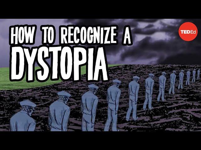 How to recognize a dystopia - Alex Gendler