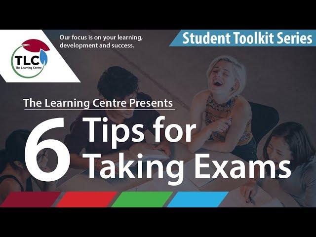 6 Tips for Taking Exams - KPU Learning Centre Student Toolkits