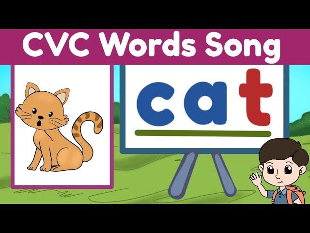 CVC Words Song | Learn to Read CVC Words | Reading for Nursery, Kindergarten and Grade 1