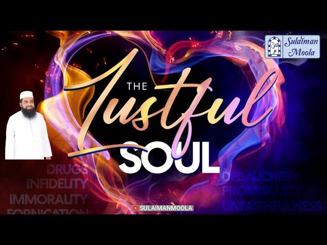 The Lustful Soul | Shaykh Sulaiman Moola