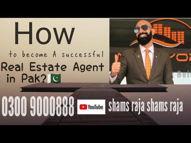 How To Be A Successful Real Estate Agent In Pakistan