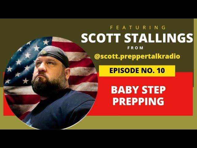 Baby Step Prepping with Guest Scott Stallings (The SafePrep Show Episode 10)