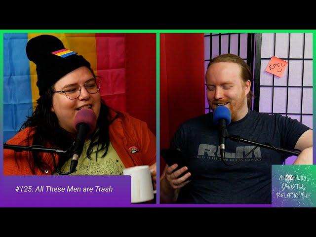 All These Men Are Trash - APWSTR #125