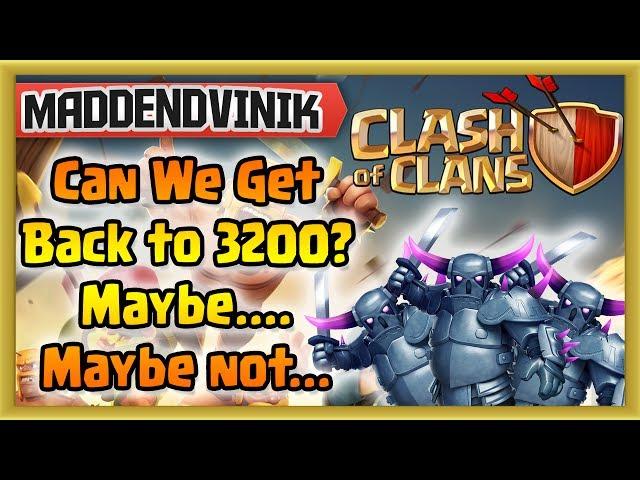 Clash of Clans - Can We Get Back to 3200? Maybe.... Maybe not... (Gameplay Commentary)