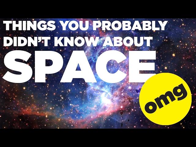 13 Things You Probably Didn’t Know About Space