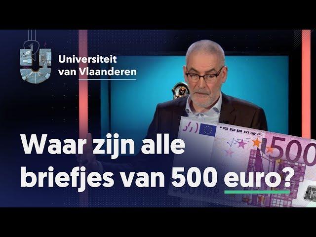 Waar zijn alle briefjes van 500 euro?