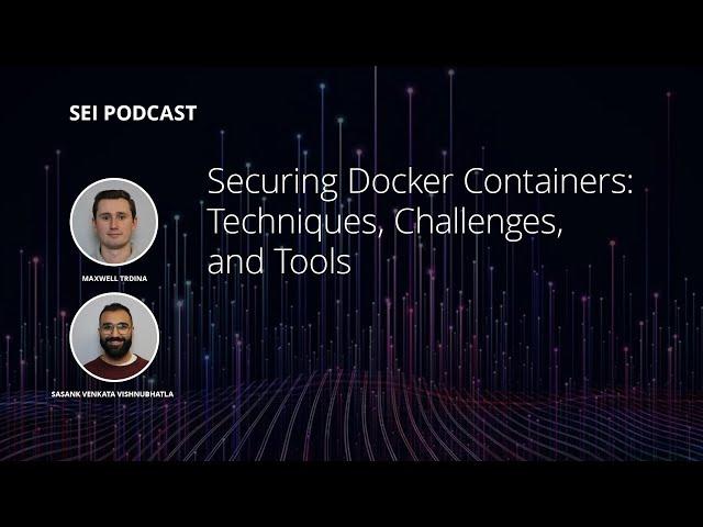 Securing Docker Containers: Techniques, Challenges, and Tools