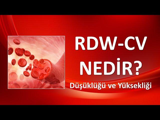 RDW-CV Düşüklüğü ve Yüksekliği