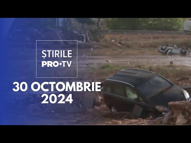 Știrile PRO TV - 30 Octombrie 2024