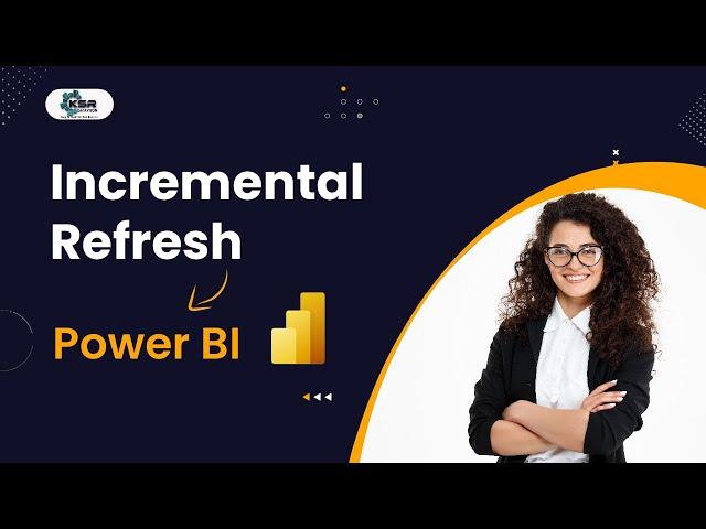 Power BI's BEST KEPT SECRET: Incremental Refresh!