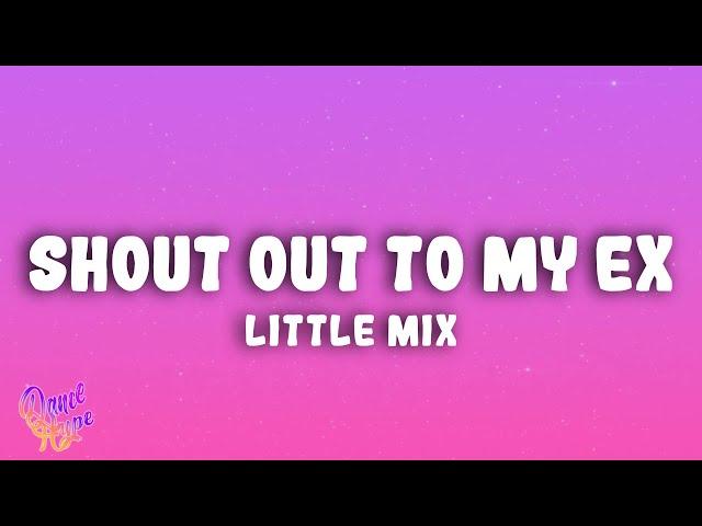 Little Mix - Shout Out to My Ex