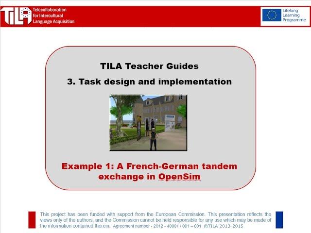 3.2. TILA Teacher Guides. Task design - Example 1: A French-German tandem exchange in OpenSim