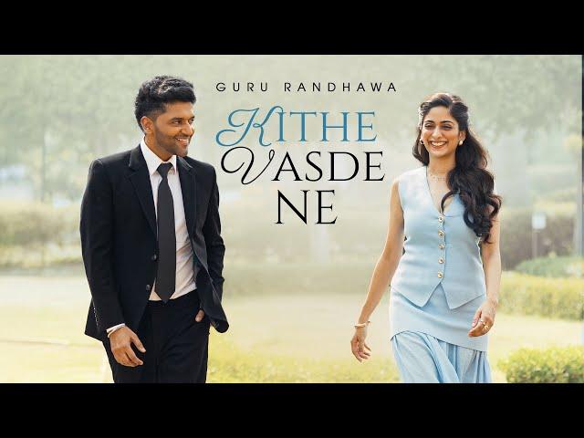 Guru Randhawa - KITHE VASDE NE - (Official Video)