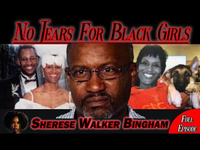 The Mysterious Murder Of Sherese Bingham | No Tears For Black Girls