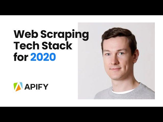 Web Scraping Tech Stack for 2020: secrets you can't afford to miss
