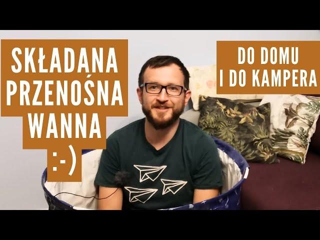 Przenośna składana wanna do kampera, czyli kąpiel w aucie! Unboxing i testy (folding bathtub)