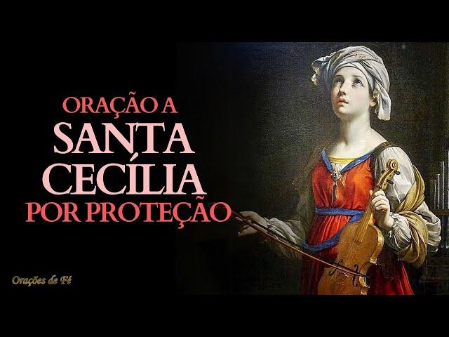 Oração a Santa Cecília por Proteção