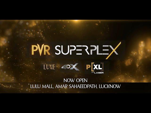 A SNEAK PEEK INTO LUCKNOW'S BIGGEST CINEMA | PVR SUPERPLEX, LULU MALL