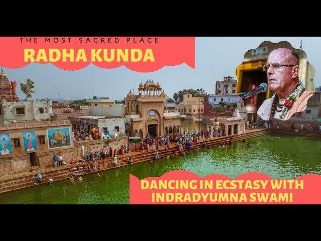 Visit to Radha Kunda with Indradyumna Swami