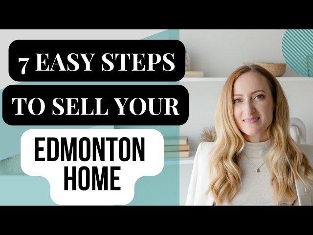 7 Easy Steps to Sell Your Edmonton Home