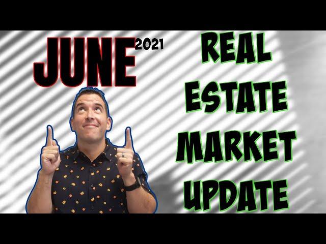 June 2021 Real Estate Market Update - Murrieta and Temecula California