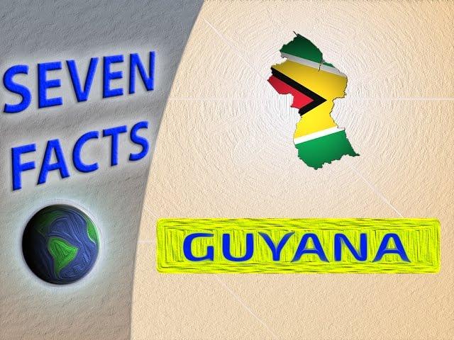 7 Facts worth knowing about Guyana