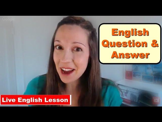 Fun English Q&A With Vanessa: Ask me your burning questions!
