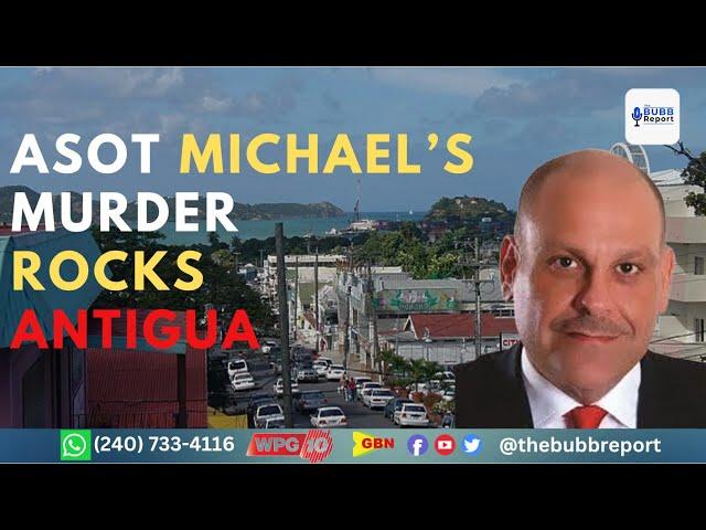 Discussing Issues of National Interest in Grenada | Asot Michael’s Murder Rocks Antigua