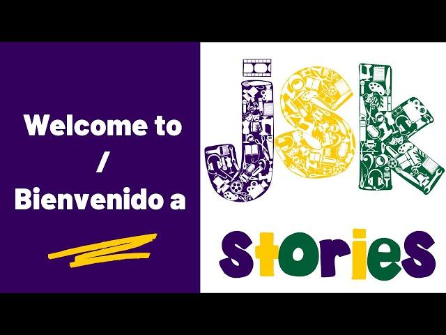 Welcome to JSK Stories/Bienvenido a JSK Stories