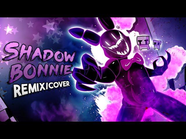 FNAF SONG - Shadow Bonnie Remix/Cover | FNAF LYRIC VIDEO