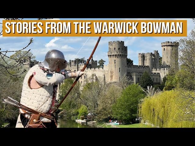 Life as an English Bowman: My Days at Warwick Castle