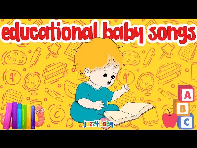 Educational Baby Songs | Jazz for Kids | Educational Children's Songs | Baby Songs