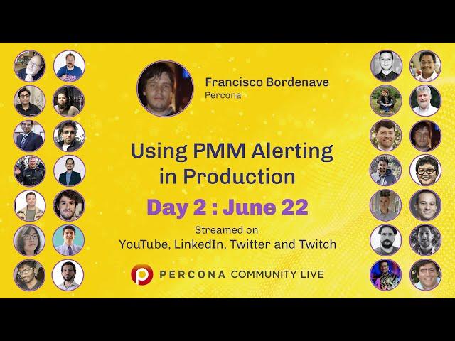 Using PMM Alerting in Production - Francisco Bordenave - Percona - Percona Community Live 2022