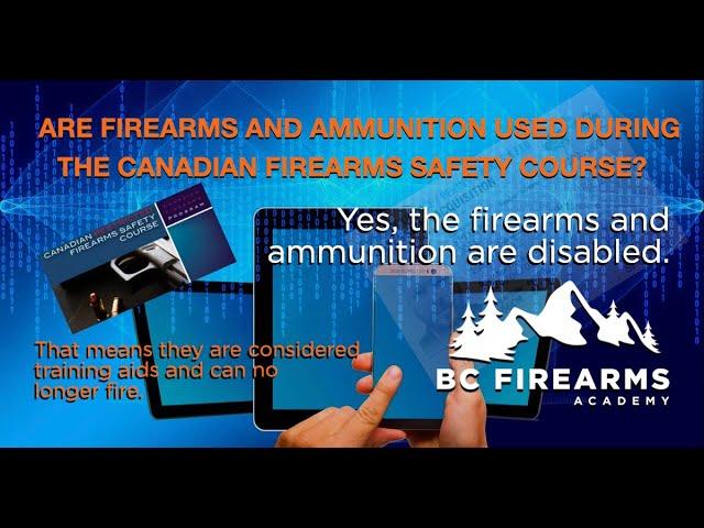 ARE FIREARMS AND AMMUNITION USED DURING THE CANADIAN FIREARMS SAFETY COURSE