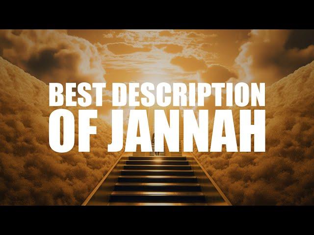 THE MOST BEAUTIFUL DESCRIPTION OF JANNAH (ALLAH HAS WAITING FOR YOU)