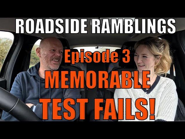 Richard & Rebecca Roadside Rambling Episode 3 | Most Memorable Test Fails!