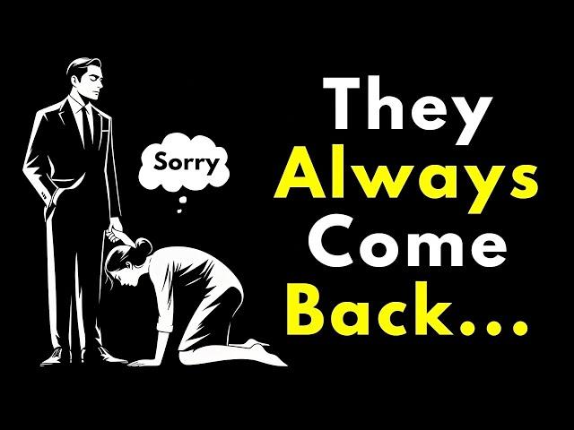 Why Do They COME BACK After REJECTING You | Stoicism