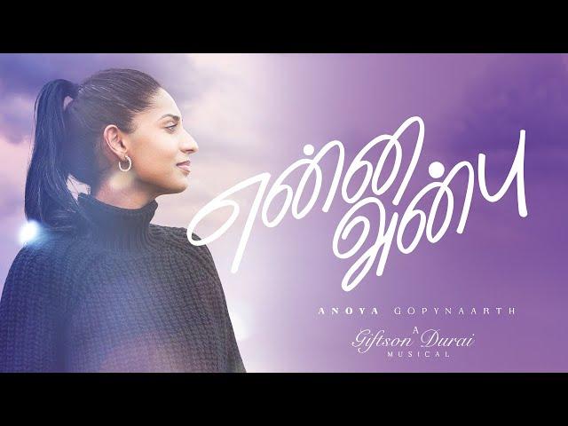 ENNA ANBU | Anoya Gopynaarth | Official Music Video 4K | Giftson Durai | @VisualEyesDK