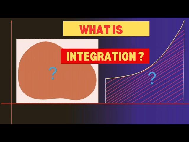 What is Integration ? | Integration Concept | Calculus