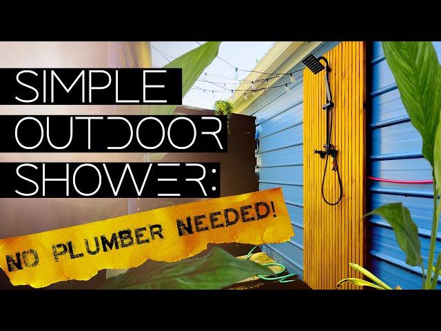 No Nonsense DIY Outdoor Shower Build