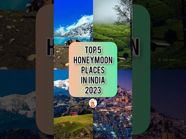 TOP 5 Honeymoon Places In India 2023 | Travelnatic