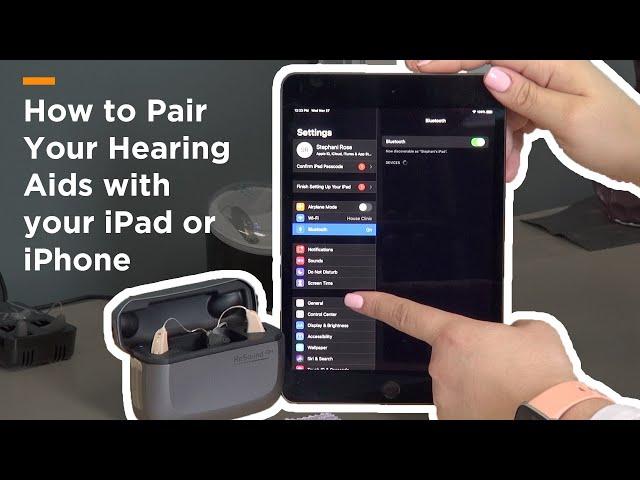 How to Pair your Hearing Aids to your iPhone or iPad