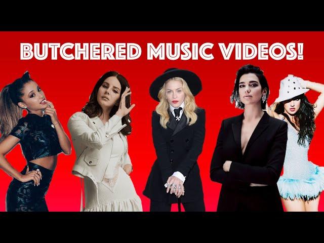 Music Videos That Got BUTCHERED