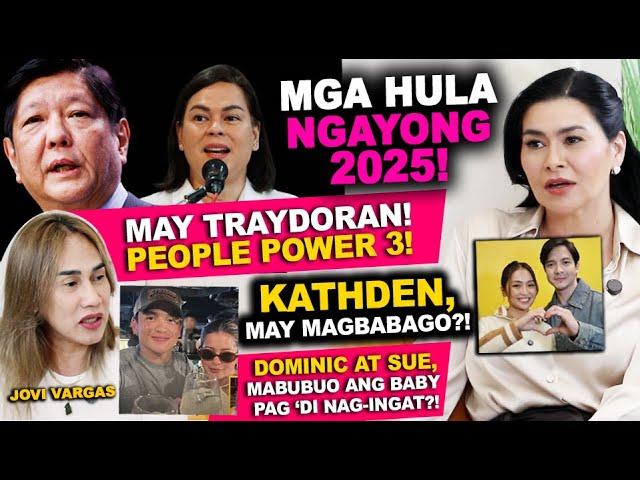 ANG LAGAY NG POLITIKA NGAYONG 2025?  KATHDEN, MAGKAKATULUYAN BA?  DOMINIC AT SUE, DAPAT MAG-INGAT!