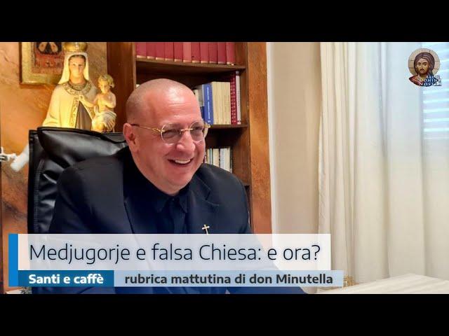 MEDJUGORJE E FALSA CHIESA: E ORA?