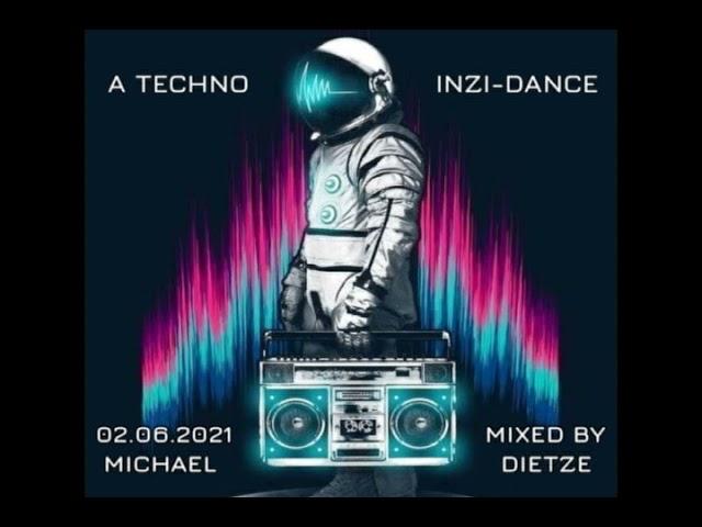 A Techno Inzi-Dance...Underground Techno Mix by Michael Dietze (02 Juny 2021)